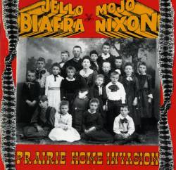 Mojo Nixon : Prairie Home Invasion